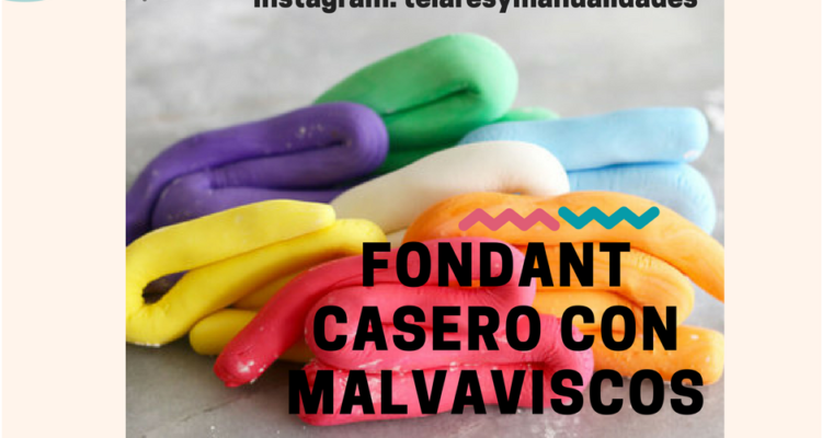 FONDANT CASERO CON MALVAVISCOS